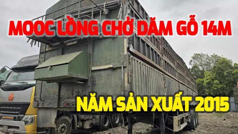 Bán mooc lồng chở dăm gỗ 14m cao 4m đời 2015