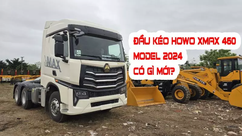 Đầu kéo Howo Xmax 460 model 2024 có gì mới?